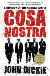 Cover image for Cosa Nostra: A History of the Sicilian Mafia