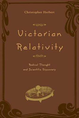 Cover image for Victorian Relativity: Radical Thought and Scientific Discovery