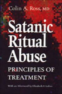 Cover image for Satanic Ritual Abuse: Principles of Treatment