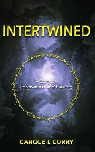 Cover image for Intertwined: A Story of Forgiveness and Healing