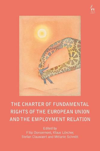 Cover image for The Charter of Fundamental Rights of the European Union and the Employment Relation