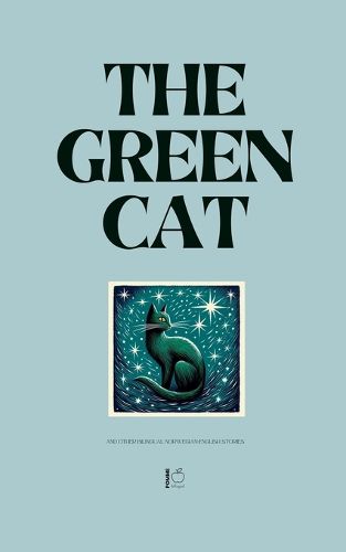 Cover image for The Green Cat And Other Bilingual Norwegian-English Stories