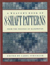 Cover image for The Weaver's Book of 8-Shaft Patterns