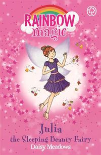Cover image for Rainbow Magic: Julia the Sleeping Beauty Fairy: The Fairytale Fairies Book 1