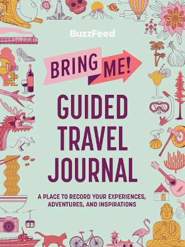 Cover image for BuzzFeed: Bring Me! Guided Travel Journal: A Place to Record Your Experiences, Adventures, and Inspirations