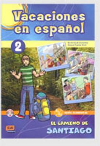 Cover image for Vacaciones En Espanol 2: El Camino de Santiago : Book + CD