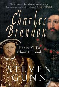 Cover image for Charles Brandon: Henry VIII's Closest Friend