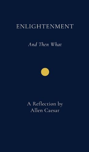 Cover image for Enlightenment And Then What