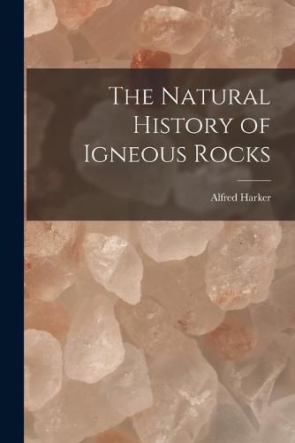 Cover image for The Natural History of Igneous Rocks