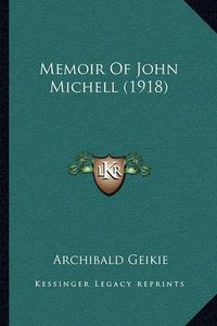 Cover image for Memoir of John Michell (1918)