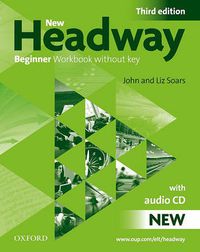 Cover image for New Headway: Beginner Third Edition: Workbook (Without Key) Pack