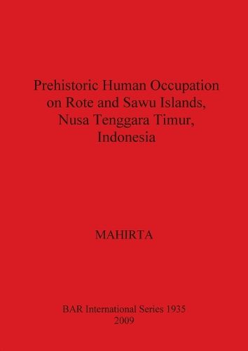 Cover image for Prehistoric Human Occupation on Rote and Sawu Islands Nusa Tenggara Timur Indonesia