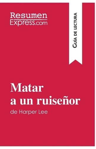 Cover image for Matar a un ruisenor de Harper Lee (Guia de lectura)