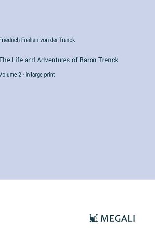 Cover image for The Life and Adventures of Baron Trenck