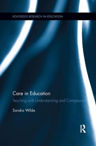 Cover image for Care in Education: Teaching with Understanding and Compassion