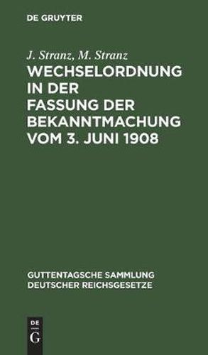 Cover image for Wechselordnung in Der Fassung Der Bekanntmachung Vom 3. Juni 1908: Kommentar