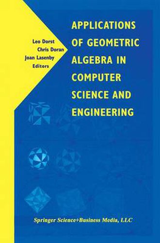 Cover image for Applications of Geometric Algebra in Computer Science and Engineering