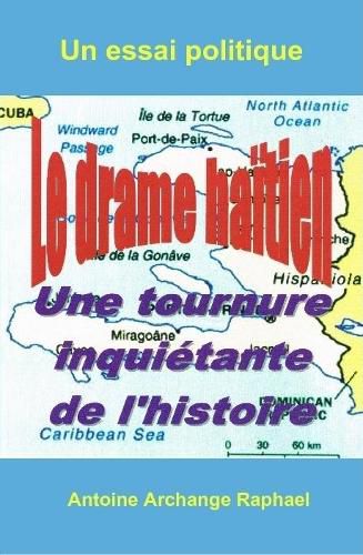 Le drame ha-tien, une tournure inquiZtante de l'histoire