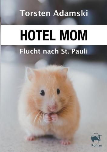 Cover image for Hotel Mom - Flucht nach St. Pauli