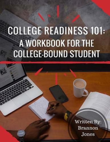 Cover image for College Readiness 101: A Workbook for The College-Bound Student