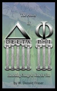 Cover image for The Power of Delta Phi: Harnessing Change to Work for You