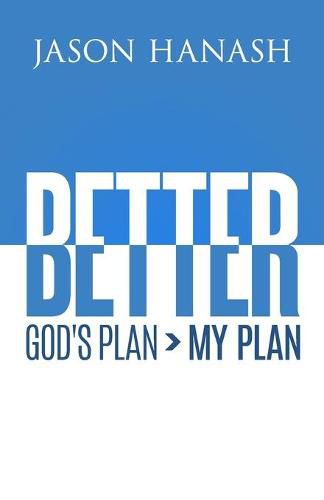 Cover image for Better: God's Plan > My Plan