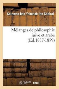 Cover image for Melanges de Philosophie Juive Et Arabe (Ed.1857-1859)