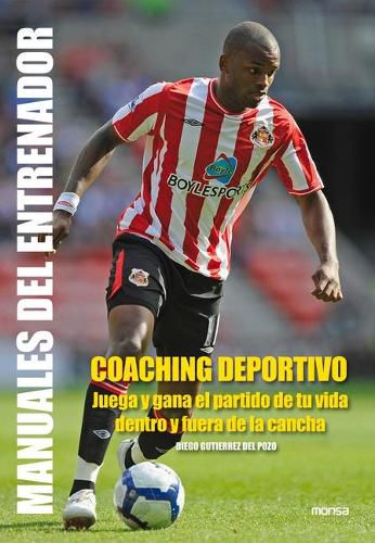 Cover image for Coaching Deportivo: Juega Y Gana El Partido de Tu Vida Dentro Y Fuera de la Cancha