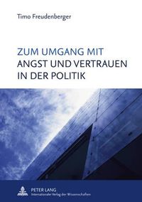 Cover image for Zum Umgang Mit Angst Und Vertrauen in Der Politik
