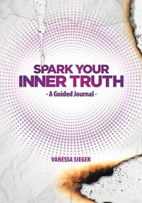 Cover image for Spark Your Inner Truth