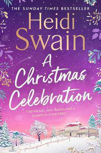 Cover image for A Christmas Celebration: the cosiest, most joyful novel you'll read this Christmas