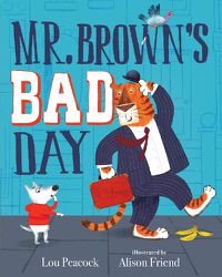 Cover image for Mr. Brown's Bad Day