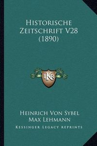 Cover image for Historische Zeitschrift V28 (1890)