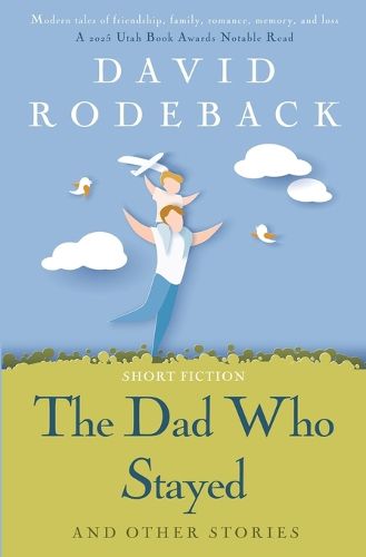 Cover image for The Dad Who Stayed and other stories