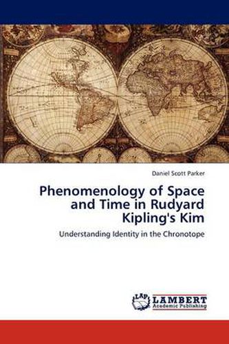 Phenomenology of Space and Time in Rudyard Kipling's Kim