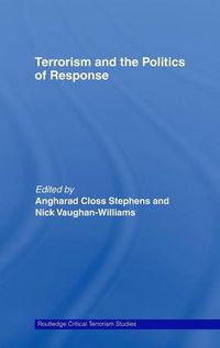 Cover image for Terrorism and the Politics of Response