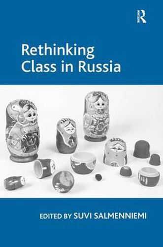 Cover image for Rethinking Class in Russia