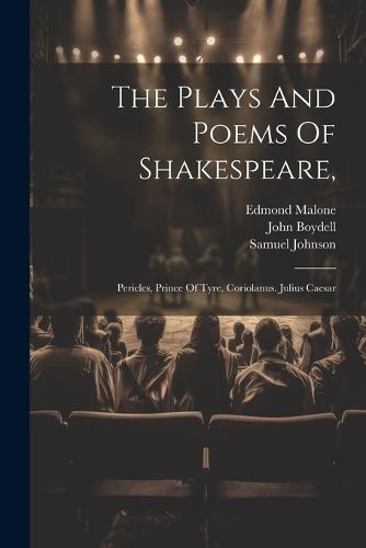 The Plays And Poems Of Shakespeare,