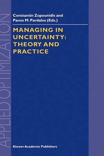 Managing in Uncertainty: Theory and Practice