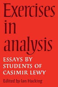 Cover image for Exercises in Analysis: Essays by Students of Casimir Lewy