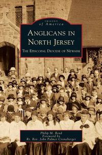 Cover image for Anglicans in North Jersey: The Episcopal Diocese of Newark