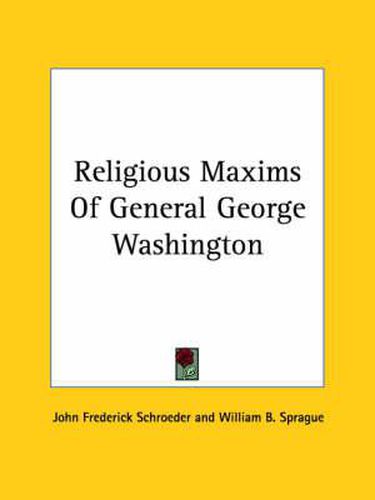 Cover image for Religious Maxims of General George Washington