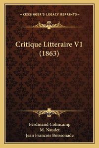 Cover image for Critique Litteraire V1 (1863)