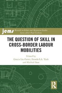 Cover image for The Question of Skill in Cross-Border Labour Mobilities