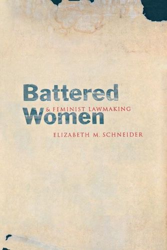 Cover image for Battered Women and Feminist Lawmaking
