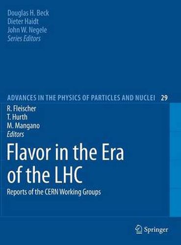 Cover image for Flavor in the Era of the LHC: Reports of the CERN Working Groups