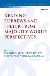Cover image for Reading Hebrews and 1 Peter from Majority World Perspectives