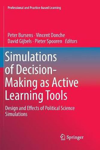 Cover image for Simulations of Decision-Making as Active Learning Tools: Design and Effects of Political Science Simulations