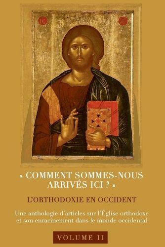 Cover image for Comment sommes-nous arrives ici ? L'orthodoxie en Occident