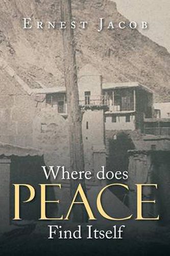 Cover image for Where Does Peace Find Itself